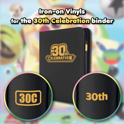 Pokimon Iron-On Binder Vinyls for 30th Celebration
