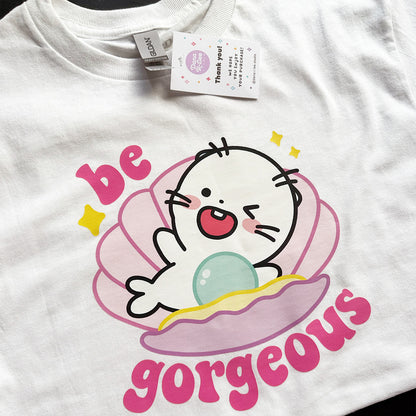 Be Gorgeous T-shirt