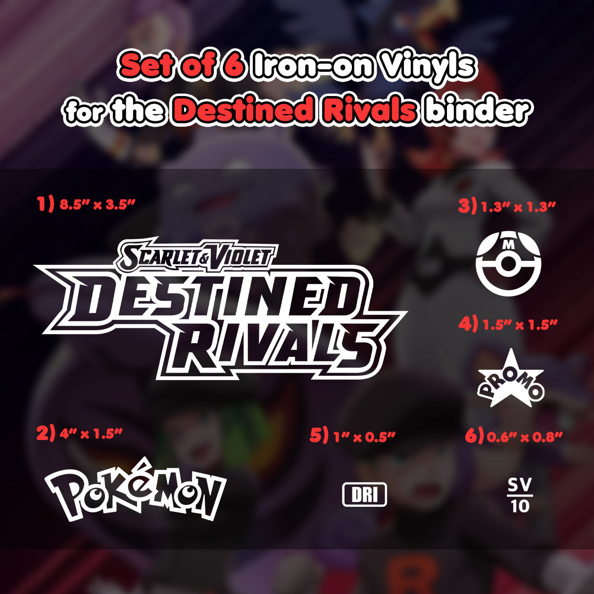 Pokimon Iron-On Binder Vinyls for Destined Rivals