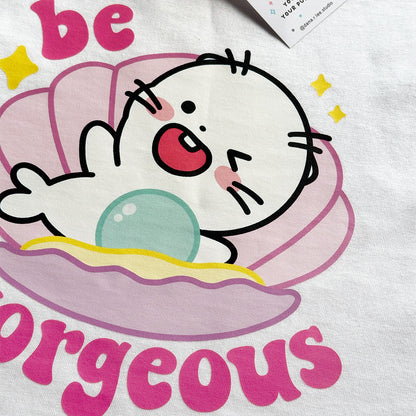 Be Gorgeous T-shirt